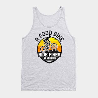 A Good Bike Ride Fixes Everything Tank Top